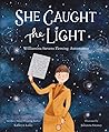 She Caught the Light by Kathryn Lasky