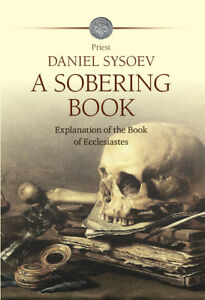 A Sobering Book. Explanation of the Book of Ecclesiastes