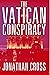 The Vatican Conspiracy