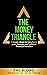 The Money Triangle by Phil Blows