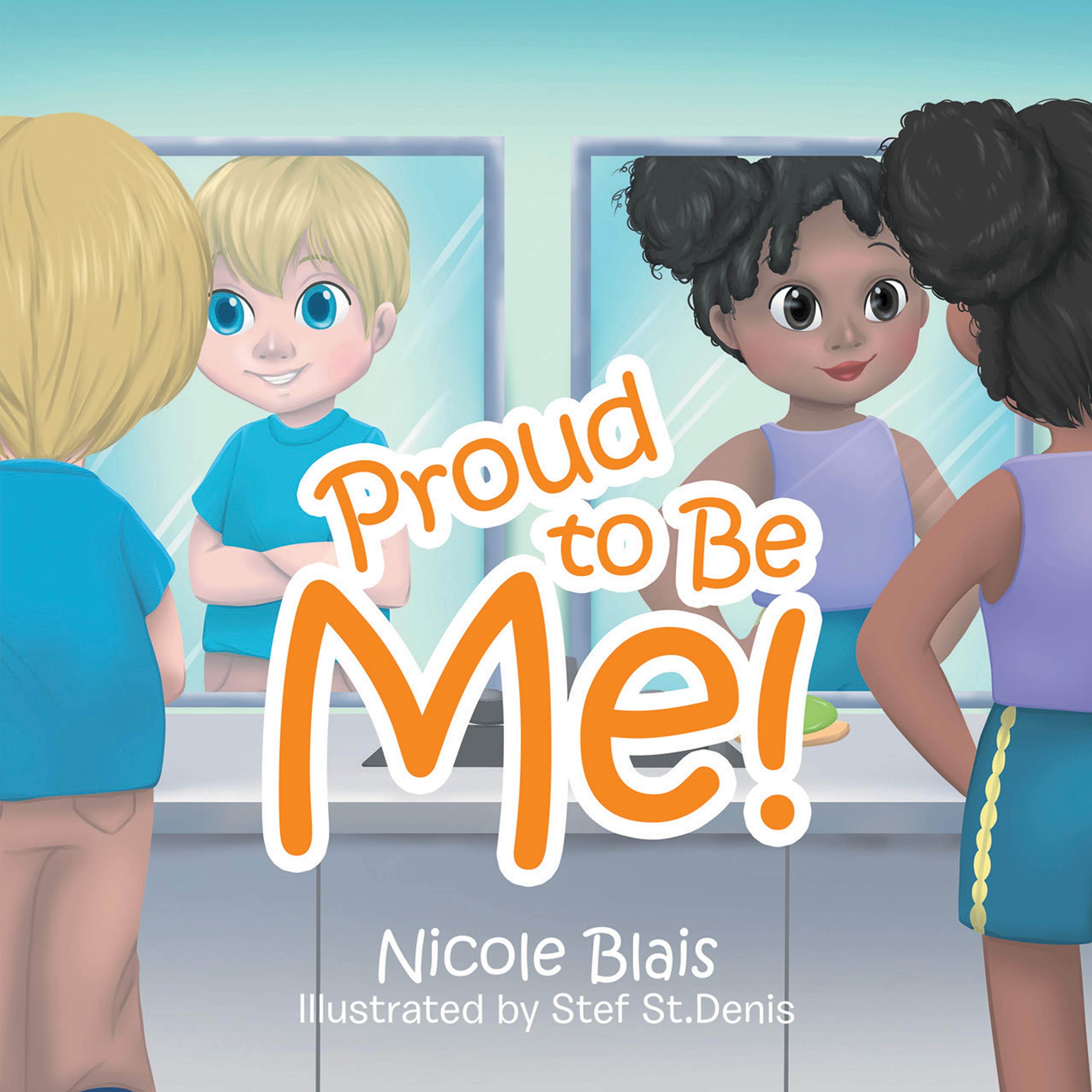 Proud to Be Me! (Kindle Edition)