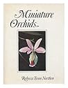 Miniature orchids by Rebecca Tyson Northen