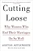 Cutting Loose: Why Women Wh...