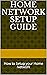 Home Networking : How to se...