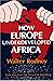 How Europe Underdeveloped Africa by Walter Rodney