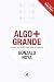 Algo + Grande