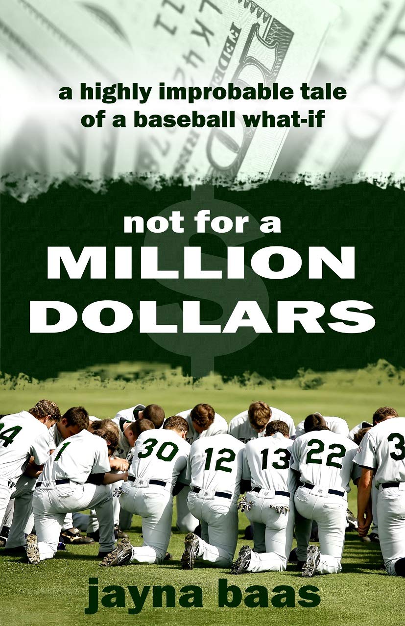 Not for a Million Dollars: A Highly Improbable Tale of a Baseball What-If (Kindle Edition)