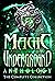 Magic Underground Anthology by Melinda Kucsera