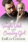 The Single Dad and the Country Girl (That Girl and the Single Dad #1)