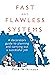 Fast and Flawless Systems by Pete Wilkinson