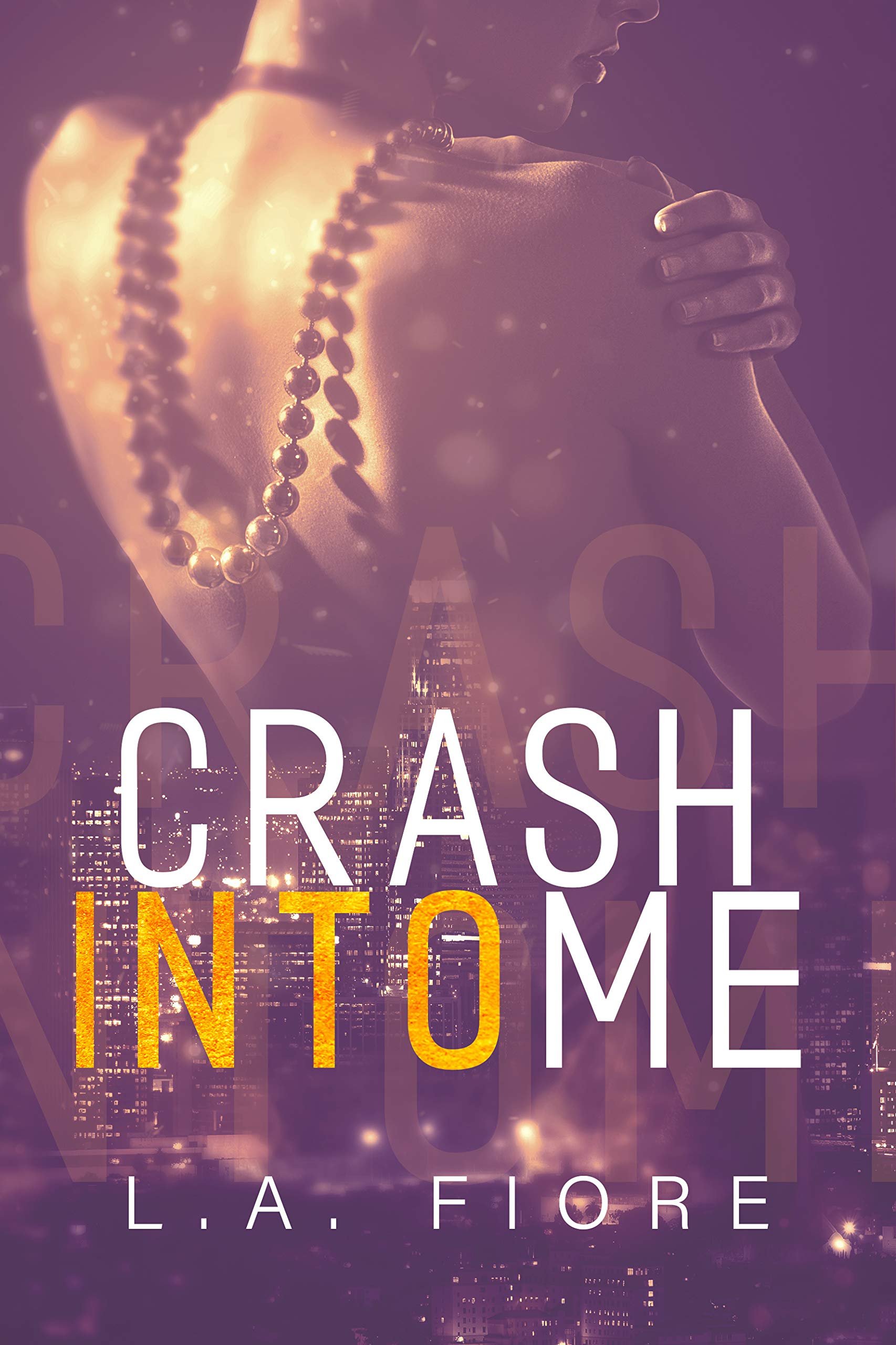 Crash Into Me (Kindle Edition)