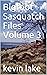 Bigfoot Sasquatch Files Volume 3 by Kevin Lake