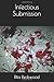 Infectious Submission by Rita Redswood
