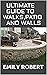 ULTIMATE GUIDE TO WALKS,PATIO AND WALLS by Emily Robert
