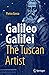 Galileo Galilei, The Tuscan Artist