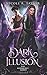 Dark Illusion (The Arondight Codex)