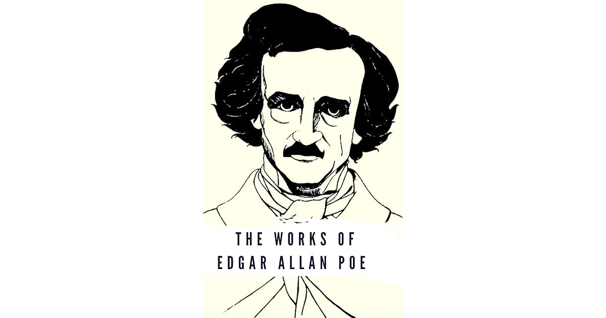 The Works of Edgar Allan Poe by Edgar Allan Poe