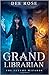 The Grand Librarian: The Fu...