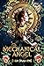 Mechanical Angel: A Steampu...