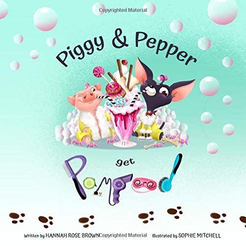 Piggy and Pepper get Pampered (Paperback)