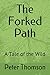 The Forked Path: A Tale of the Wild (Tales of the Wild)