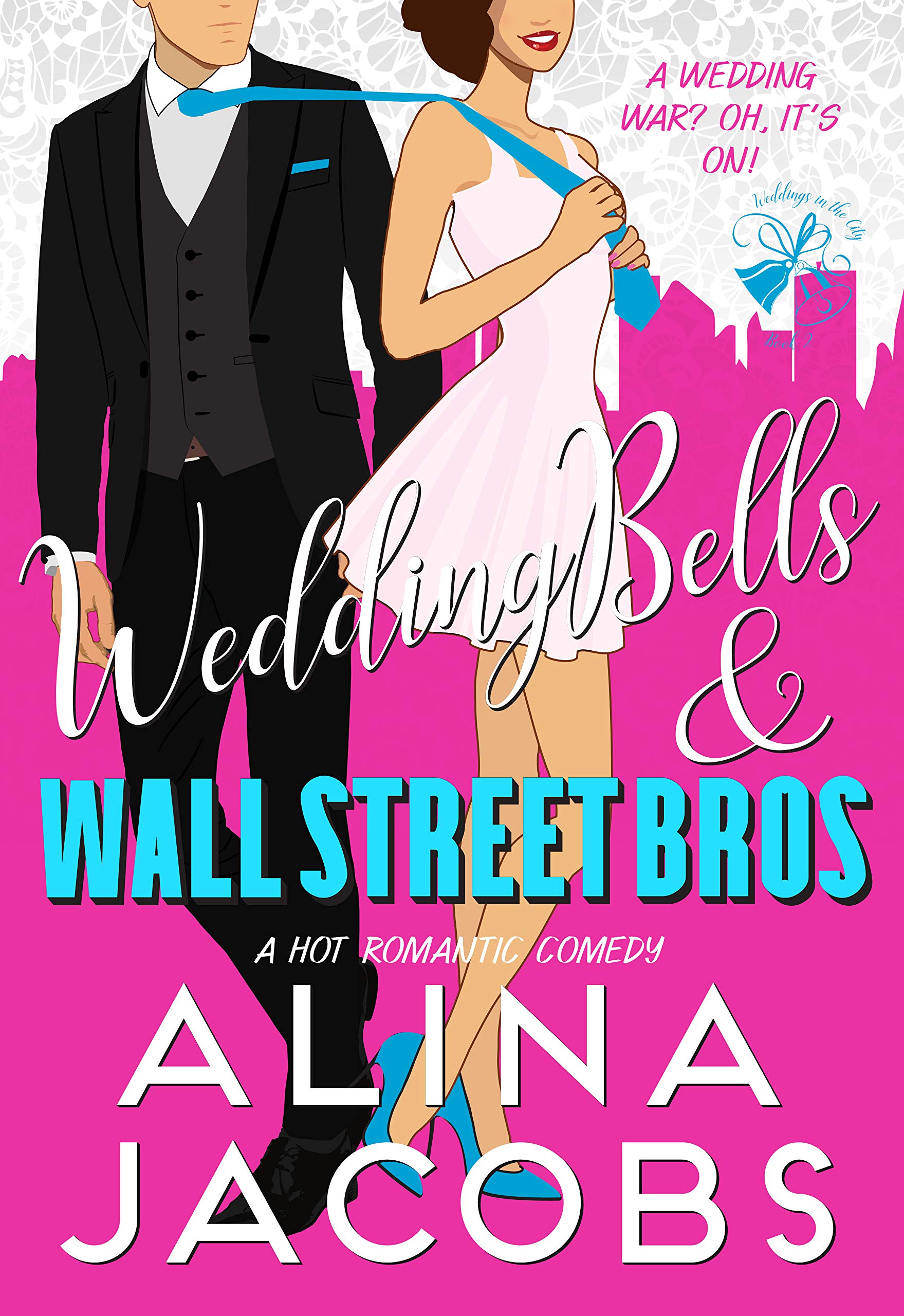 Wedding Bells and Wall Street Bros (Weddings in the City #2)