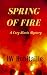 Spring of Fire by JW Robitaille