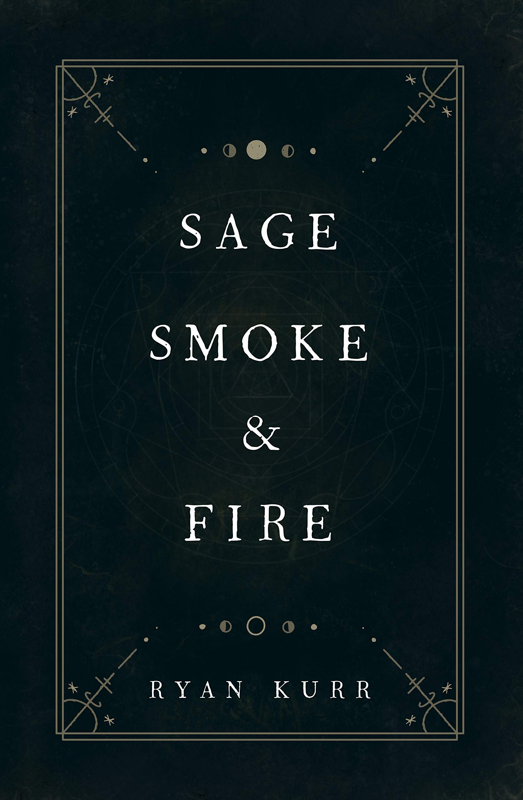 Sage, Smoke & Fire (Esoteric Alchemy, #1)