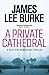 A Private Cathedral (Dave Robicheaux)
