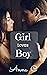Girl Loves Boy (Girl-Boy Bo...
