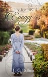 Lily for My Enemy by L.G. Rollins