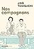Nos compagnons by Jirō Taniguchi Nos compagnons by Jirō Taniguchi