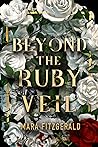 Beyond the Ruby Veil