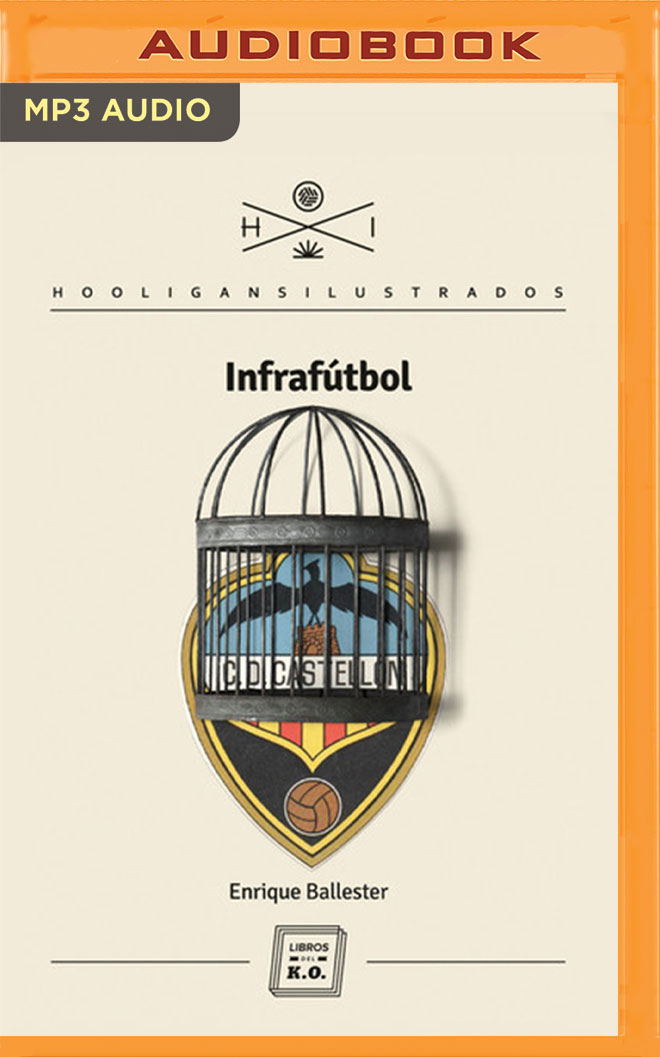 Infrafútbol (Narración en Castellano) (Hooligans Ilustrados) (Spanish Edition)