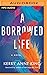 A Borrowed Life