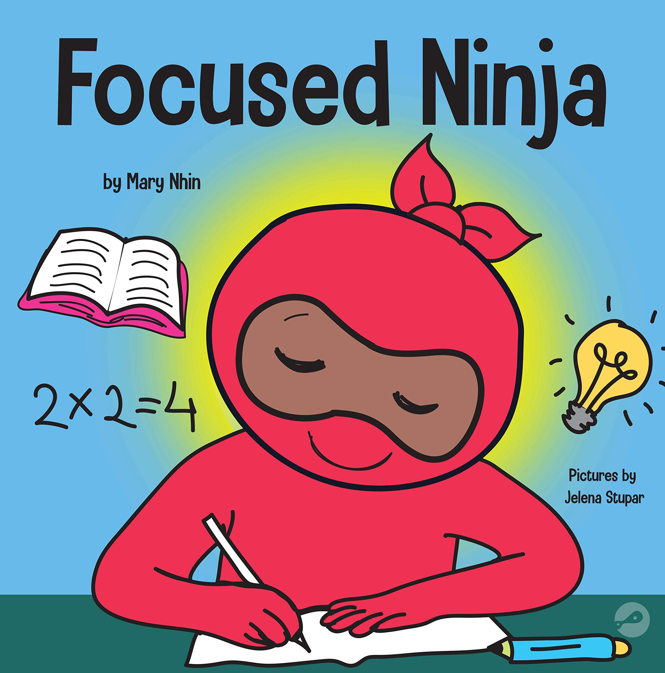 Focused Ninja  (Ninja Life Hacks, #21)