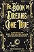 The Book of Dreams Come Tru...