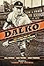 Dalko: The Untold Story of Baseball's Fastest Pitcher