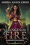 Book cover for A Dance With Fire (Fae Elementals #1)