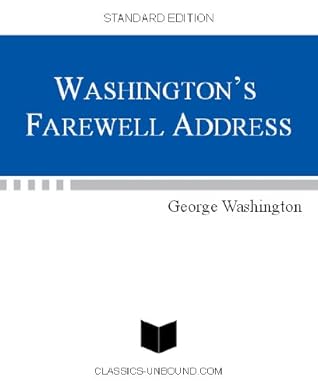 WASHINGTON'S FAREWELL ADDRESS (UPDATED)
