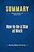 Summary: How to Be a Star at Work: Review and Analysis of Kelley's Book