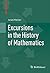 Excursions in the History of Mathematics (Operator Theory, Advances and Applications)