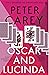 Oscar and Lucinda by Peter Carey