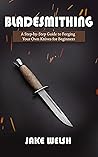 Bladesmithing: A ...