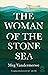 The Woman of the Stone Sea