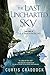 The Last Uncharted Sky (The Risen Kingdoms, #3)