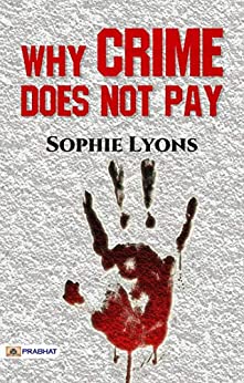 Why Crime Does Not Pay