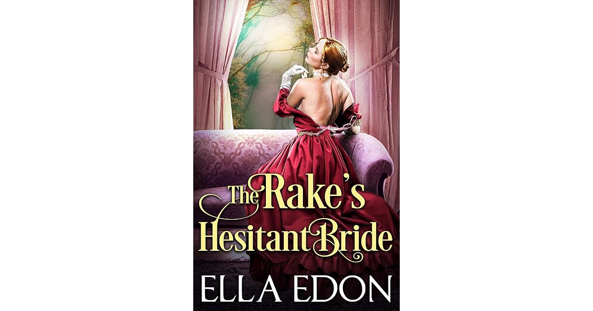 The Rake’s Hesitant Bride by Ella Edon