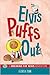 Elvis Puffs Out: A Breaking...