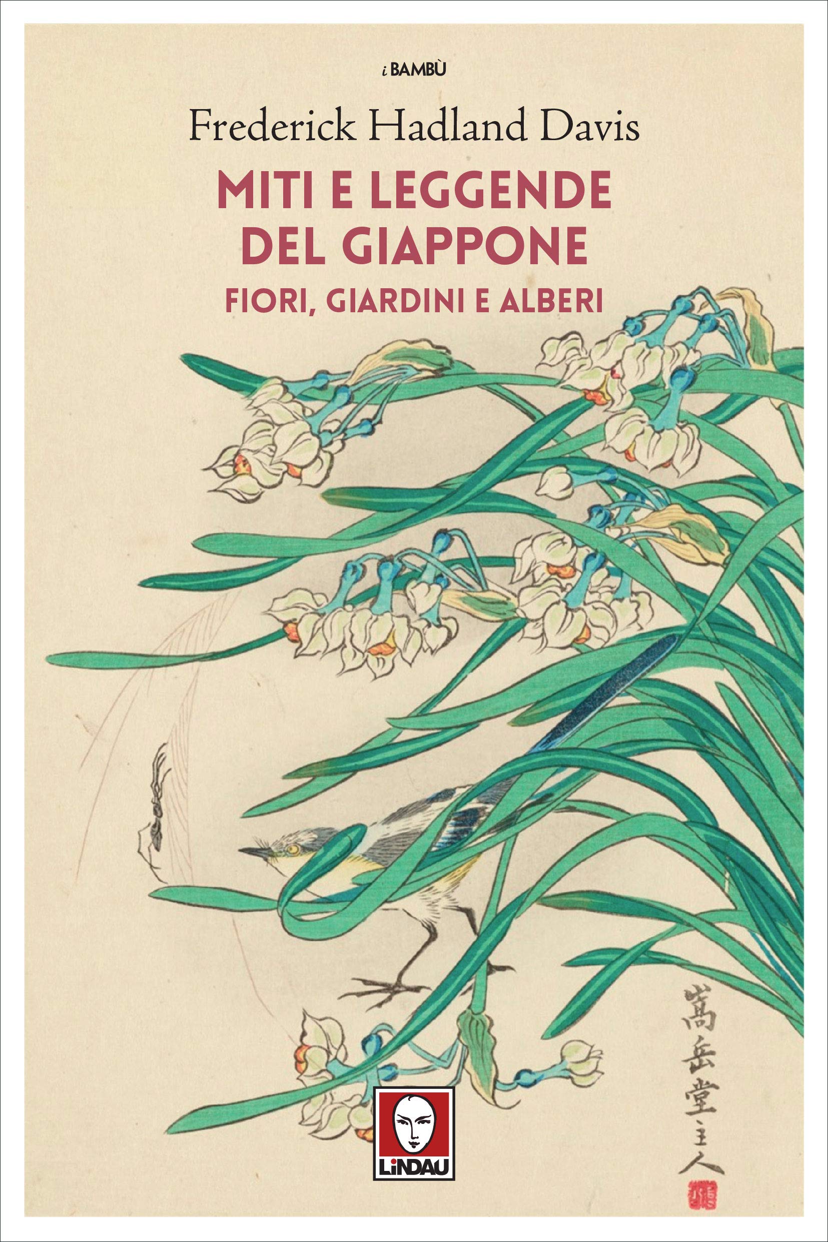 Miti e leggende del Giappone. Fiori, giardini e alberi (Italian Edition)